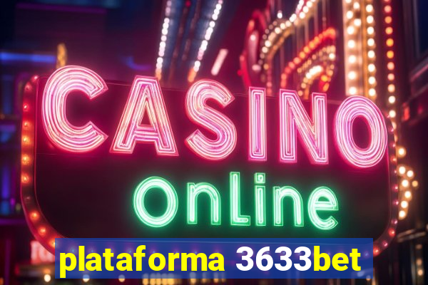 plataforma 3633bet